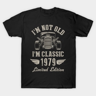 I'm Classic Car 43rd Birthday Gift 43 Years Old Born In 1979 T-Shirt